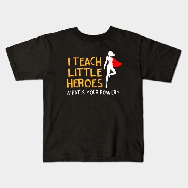 I teach little heroes Kids T-Shirt by martinroj
